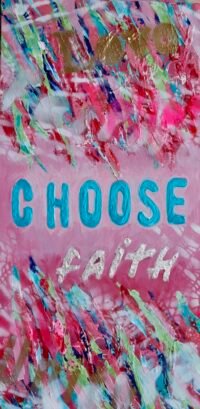 Choose Faith